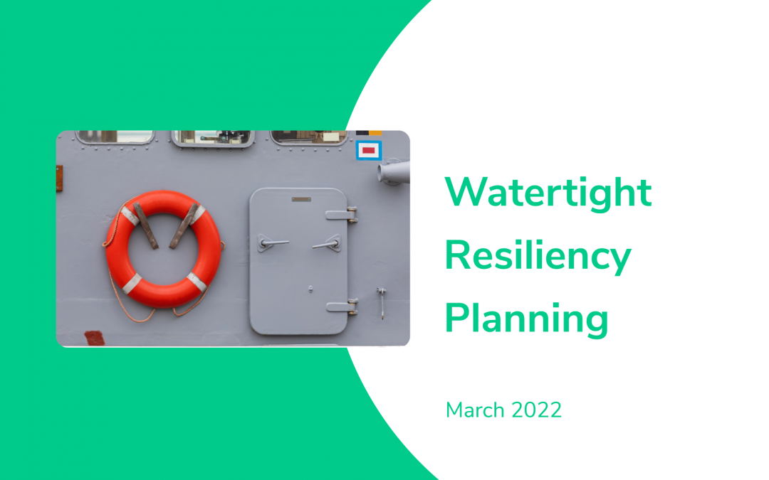 IAdea March 2022 Newsletter – Watertight resiliency planning