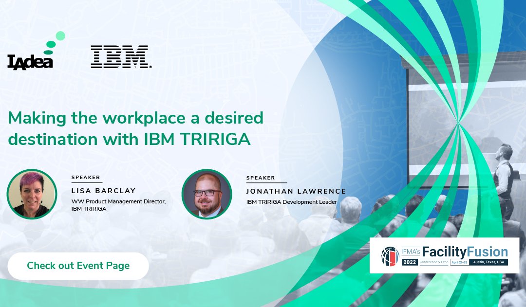 Facility Fusion Private Session: Making the workplace a desired destination with IBM TRIRIGA