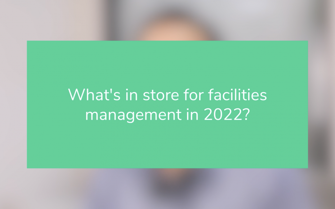 InfoPill Episode 12 — What’s in store for facilities managers in 2022?