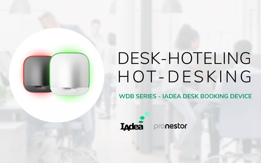 SIXTEEN:NINE: IAdea, Pronestor Expand Workplace Tech Solution To Hot Desks