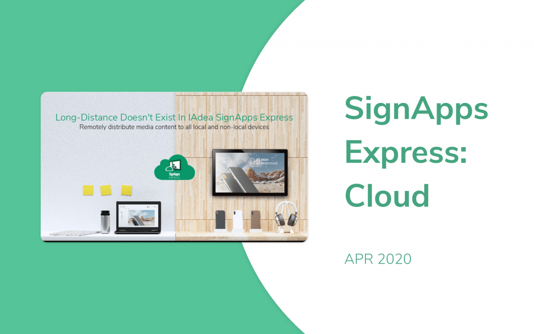 IAdea April 2020 News – SignApps Express: Cloud